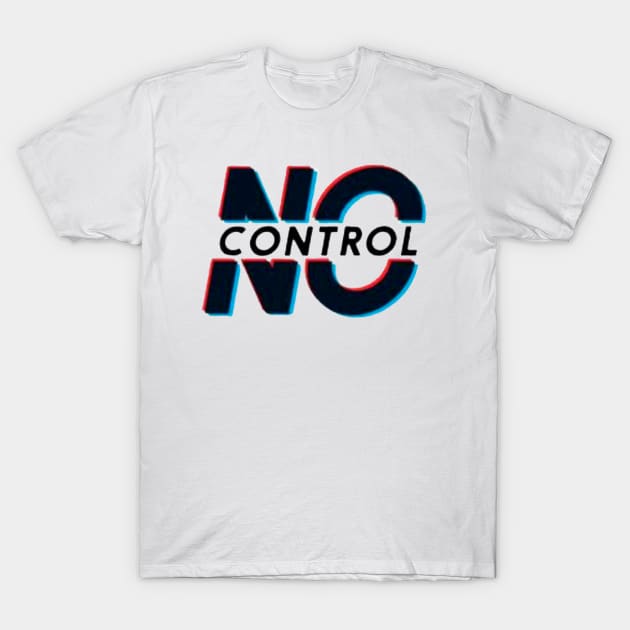 No control T-Shirt by Lafloorr